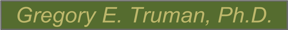 Gregory E. Truman, Ph.D.
